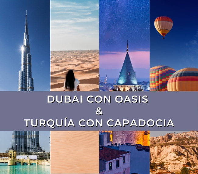 DUBAI CON DESIERTO Y OASIS & ESTAMBUL CON CAPADOCIA - Salidas Septiembre y Octubre 