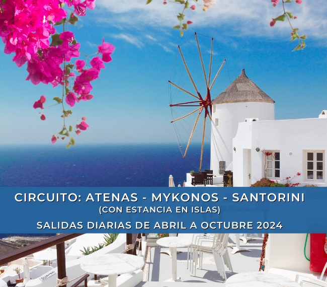 CIRCUITO: ATENAS  MYKONOS - SANTORINI  09 Das / 08 Noches - Abril a Octubre 2024 - Salidas Diarias