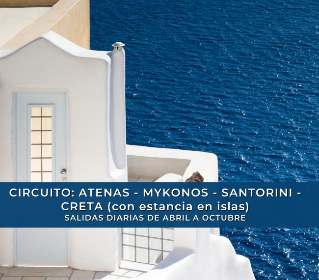 CIRCUITO: ATENAS  MYKONOS - SANTORINI  CRETA - 12 Das / 11 Noches - Abril a Octubre 2024 - Salidas Diarias