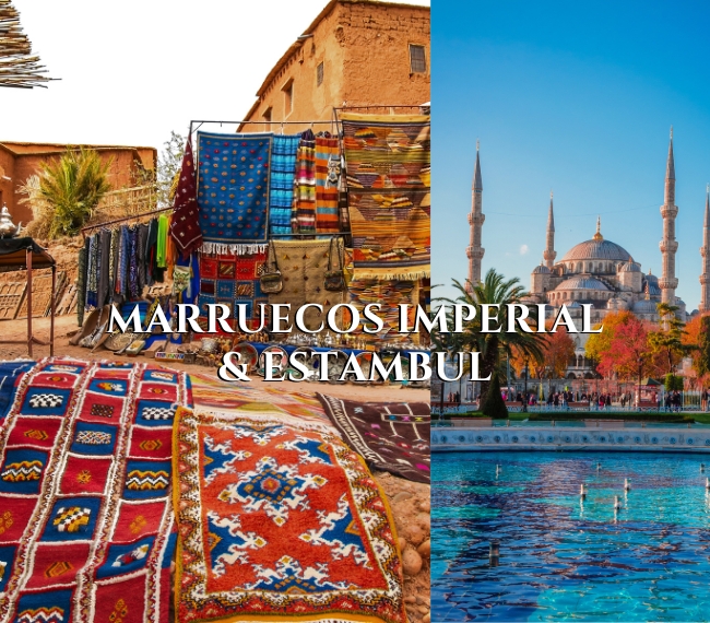 MARRUECOS IMPERIAL & ESTAMBUL - 01 MARZO 2025 - 14 das / 12 noches