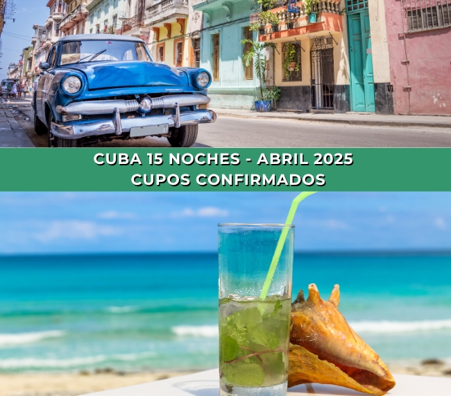 CUBA - 15 NOCHES - SALIDAS ABRIL 2025 - CUPOS CONFIRMADOS