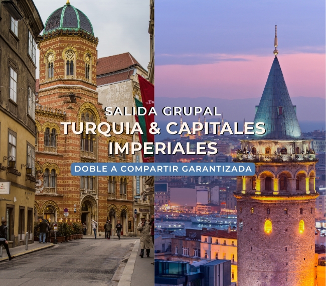 TURQUIA & CAPITALES IMPERIALES - SALIDA GRUPAL 03 DE MAYO 2025 - 21 DAS / 19 NOCHES